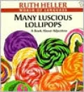 Many Luscious Lollipops: A Book about Adjectives
