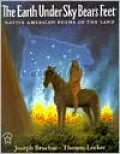 The Earth under Sky Bear's Feet: Native American Poems of the Land