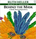 Behind the Mask: A Book about Prepositions