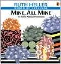 Mine, All Mine!: A Book about Pronouns