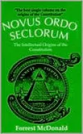 Novus Ordo Seclorum: The Intellectual Origin of the Constitution