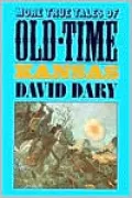 More True Tales of Old-Time Kansas