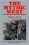 The Mythic West in Twentieth-Century America
