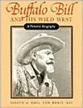 Buffalo Bill and His Wild West: A Pictorial Biography