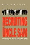 Recruiting for Uncle Sam: Citizenship and Military Manpower Policy