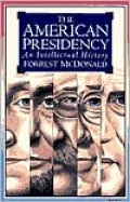 American Presidency: An Intellectual History