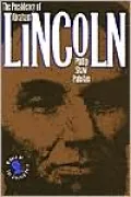The Presidency of Abraham Lincoln (American Presidency Series)
