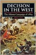 Decision in the West: The Atlanta Campaign of 1864