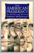 The American Presidency: An Intellectual History