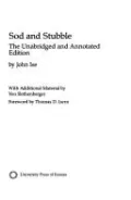 Sod & Stubble: The Unabridged & Annotated Edition
