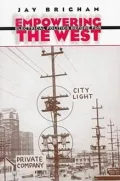 Empowering the West: Electrical Politics before FDR