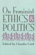 On Feminist Ethics and Politics