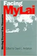 Facing My Lai: Moving beyond the Massacre