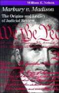 Marbury v. Madison: The Origins and Legacy of Judicial Review