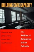 Building Civic Capacity: The New Politics of Urban School Reform