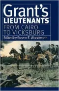 Grant's Lieutenants: From Cairo to Vicksburg