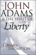 John Adams and the Spirit of Liberty