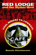 Red Lodge and the Mythic West: Coal Miners to Cowboys