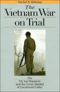 The Vietnam War on Trial: (Landmark Law Cases &amp; American Society Series): The My Lai Massacre and Court-Martial of Lieutenant Calley