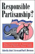 Responsible Partisanship?: The Evolution of American Political Parties since 1950