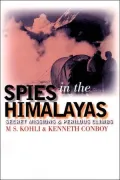 Spies in the Himalayas: Secret Missions and Perilous Climbs