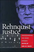 Rehnquist Justice: Understanding the Court Dynamic