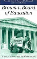 Brown v. Board of Education: Caste, Culture, and the Constitution