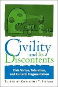 Civility and Its Discontents: Civic Virtur, Toleration, and Cultural Fragmentation