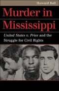 Murder in Mississippi: United States V. Price and the Struggle for Civil Rights