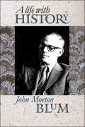 A Life With History by John Morton Blum — book cover