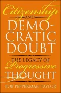 Citizenship and Democratic Doubt: The Legacy of Progressive Thought