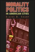 Morality Politics in American Cities