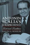 Antonin Scalia's Jurisprudence: Text and Tradition