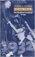 Electing FDR: The New Deal Campaign of 1932