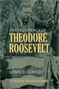 The Presidency of Theodore Roosevelt