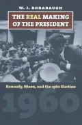 The Real Making of the President