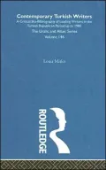 Contemporary Turkish Writers : A Critical Bio-Bibliography of Leading Writers in the Turkish Republican Period up To 1980