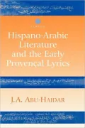 Hispano-Arabic Literature and the Early Provencal Lyrics