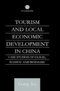 Tourism and Local Development in China : Case Studies of Guilin, Suzhou and Beidaihe