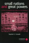 Small Nations and Great Powers: A Study of Ethnopotical Conflict in Caucasus