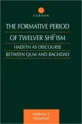 The Formative Period of Twelver Shi'ism: Hadith as Discourse Between Qum and Baghdad