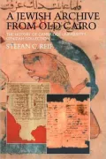 A Jewish Archive from Old Cairo: The History of Cambridge University's Genizah Collection