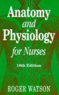 Anatomy and Physiology for Nurses