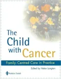 The Child with Cancer: Family-Centred Care in Practice