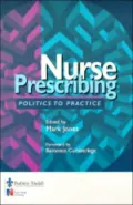 Nursing Prescribing: Politics to Practice