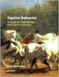 Equine Behavior: A Guide for Veterinarians and Equine Scientists