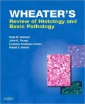 Wheater's Review of Histology & Basic Pathology