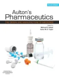 Aulton's Pharmaceutics: The Design and Manufacture of Medicines