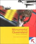 Monumental Queensland: Signposts on a Cultural Landscape
