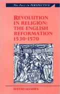 Revolution in Religion: The English Reformation, 1530-1570